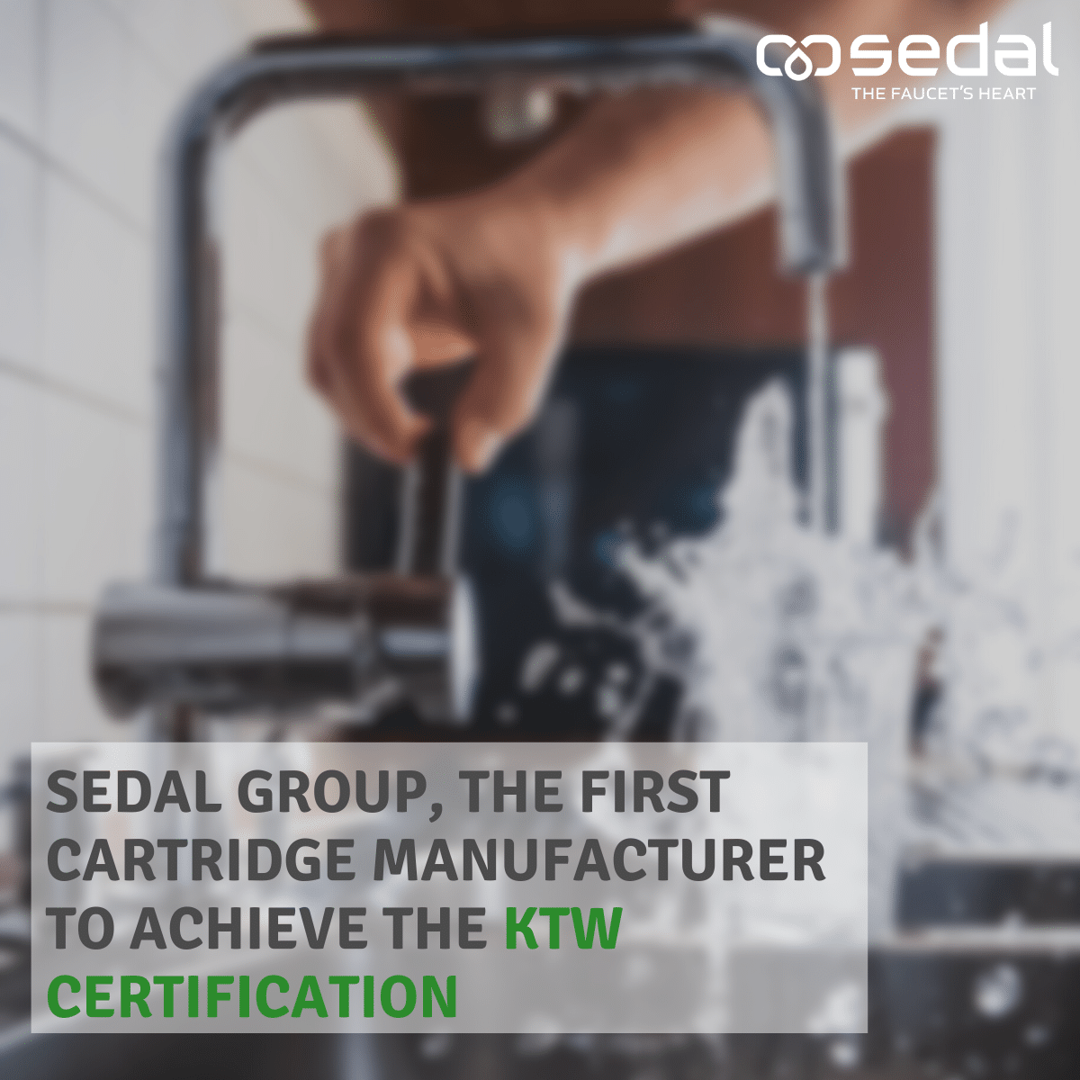 Sedal Group, the first cartridge manufacturer to achieve the KTW certification