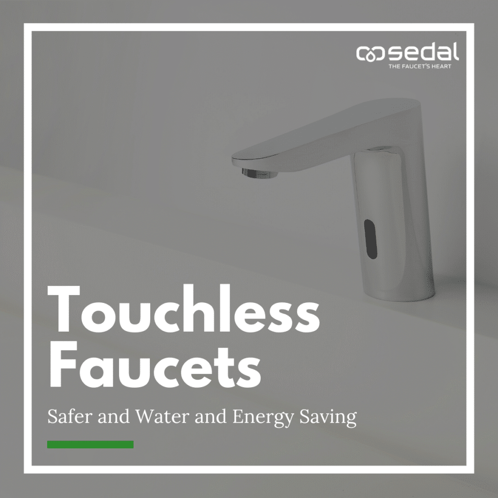 Touchless faucets, safer and water and energy saving